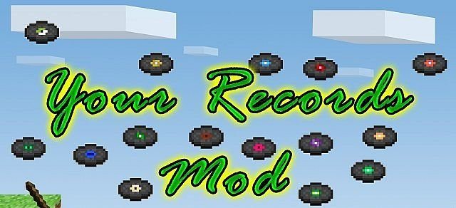 Your Records для minecraft 1.7.2
